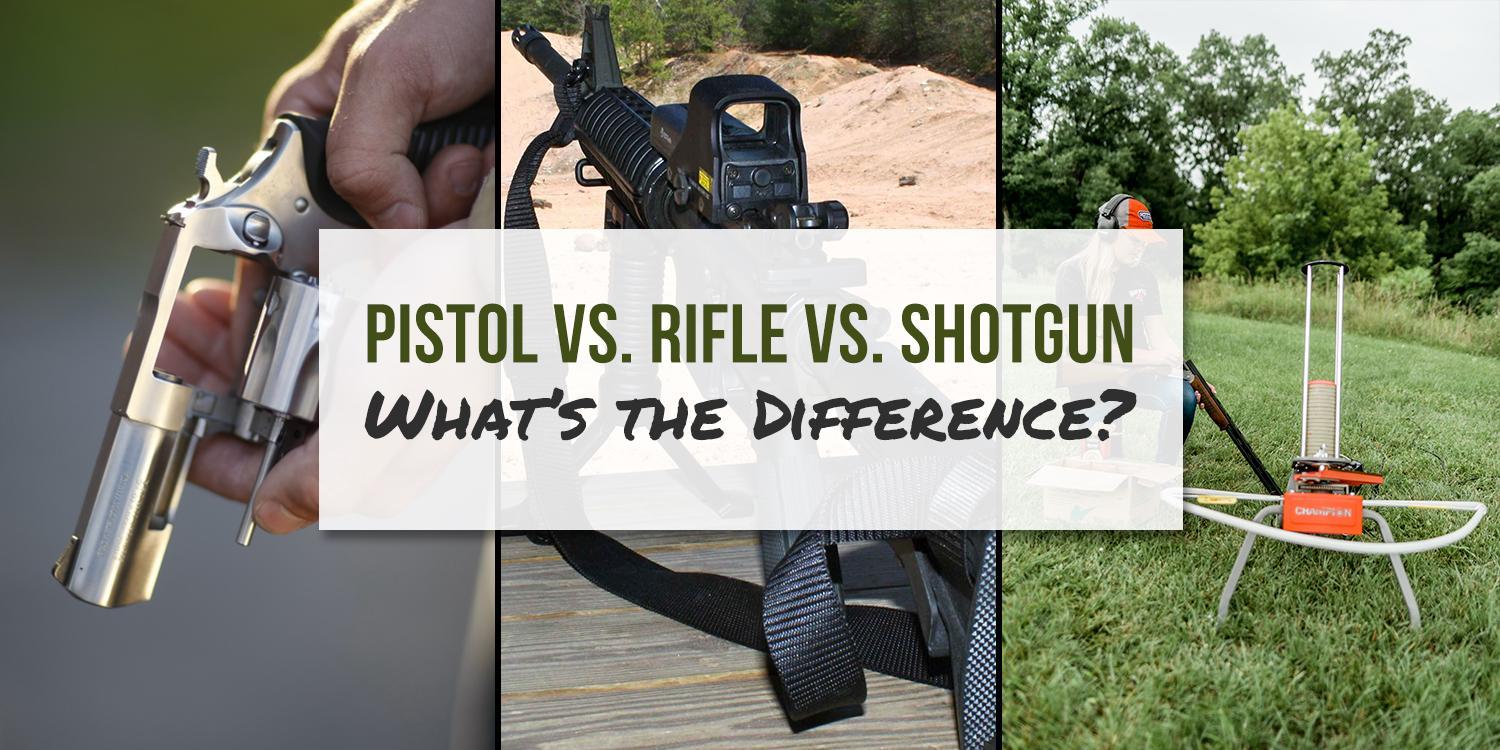 pistol-vs-rifle-vs-shotgun-what-s-the-difference