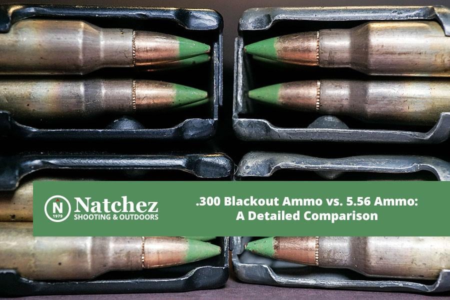 .300 Blackout vs 5.56 NATO: Comprehensive Ammo Comparison Guide