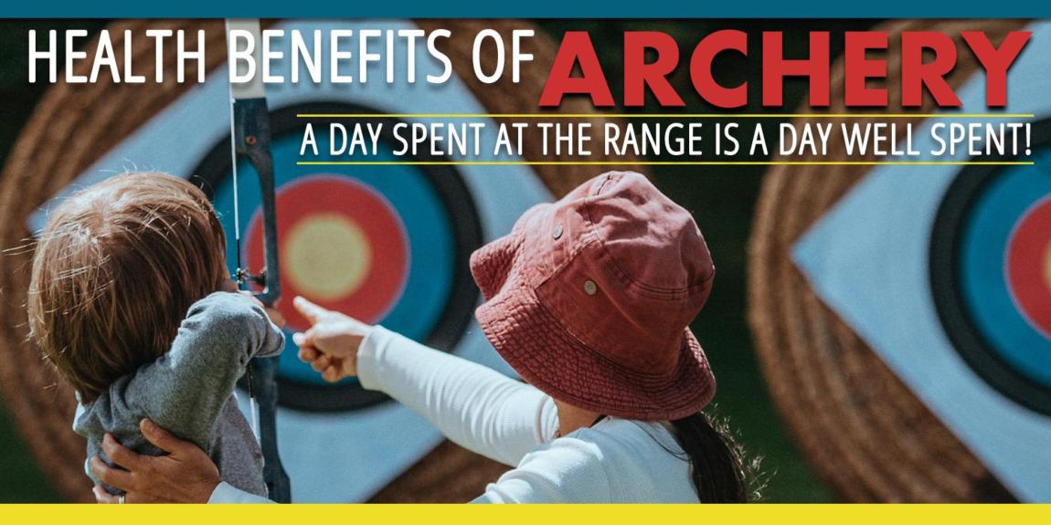 4 Health Benefits of Archery