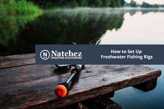 How to Set Up Freshwater Fishing Rigs + The Best Time To Fish & More
