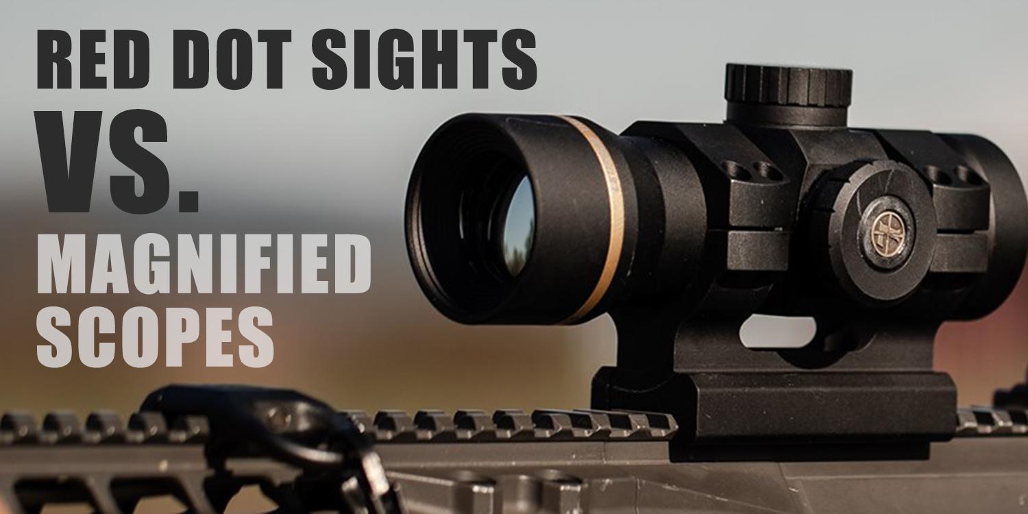Red Dot Sights vs. Magnified Scopes What's The Best For Your AR15?