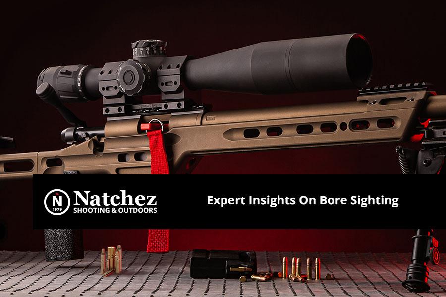 Bore Sighting The Process, Tips & FAQs