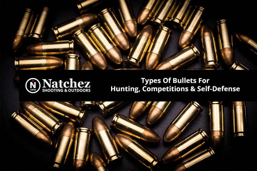 Types Of Bullets For Hunting, Competitions & Self-Defense